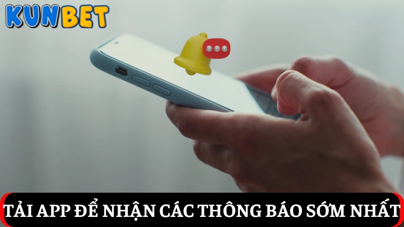 tải app Android để nhận các thông báo sớm