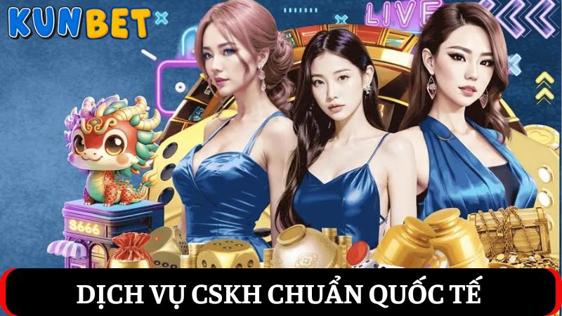 Dịch vụ CSKH KUNBET
