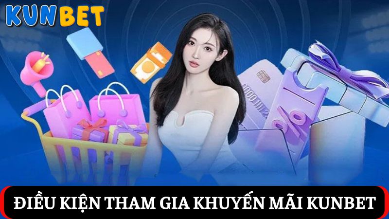Điều kiện khuyến mãi Kunbet