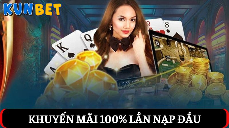 Khuyến mãi Kunbet nạp đầu