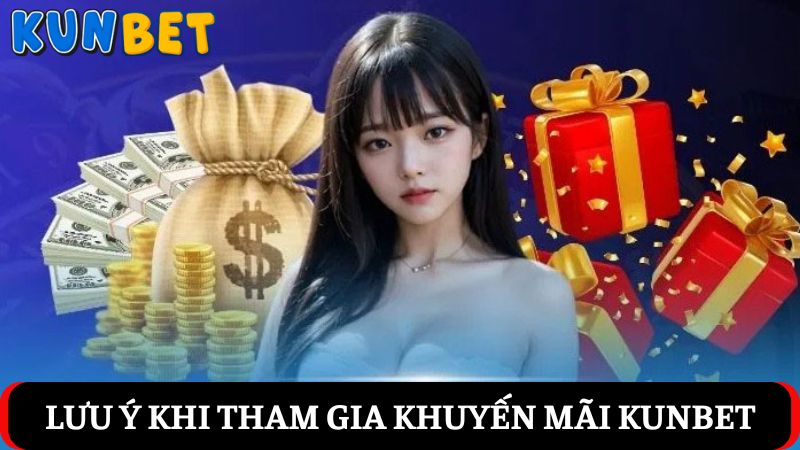 lưu ý khuyến mãi Kunbet